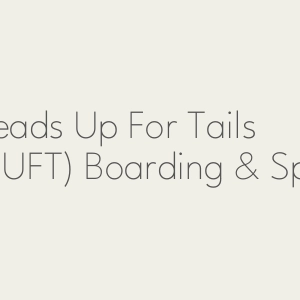 Heads Up For Tails (HUFT) Boarding & Spa
